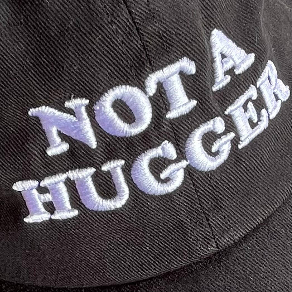 Not A Hugger Baseball Hat